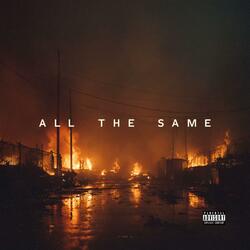 ALL THE SAME