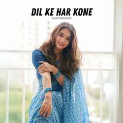 Dil Ke Har Kone