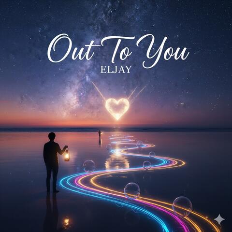 Out To You