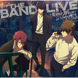 Like a magnet (Free! THE BAND LIVE -Ever Blue- in Yokohama)