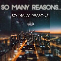 So Many Reasons