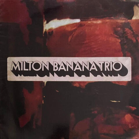 Milton Banana Trio