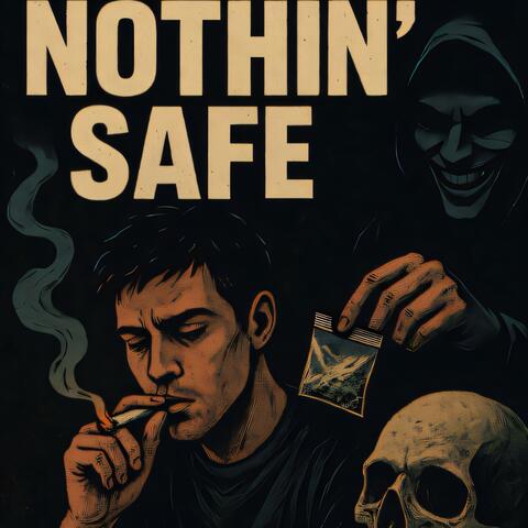 Nothin' Safe