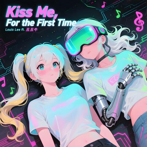 Kiss Me, For the First Time