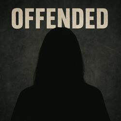 Offended