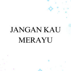 Jangan Kau Merayu