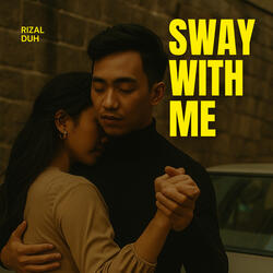Sway With Me