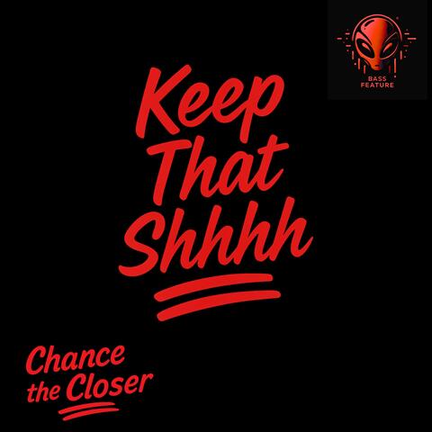 Keep That Shhhh