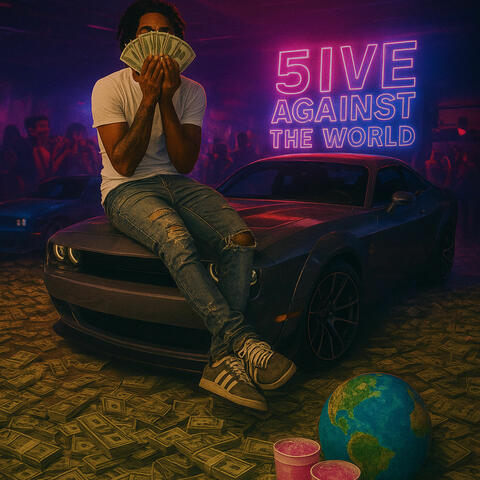 5IVE AGAINST THE WORLD