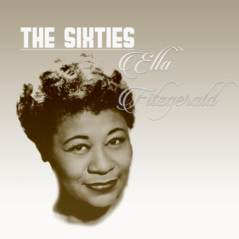 The Sixties, Ella Fitzgerald