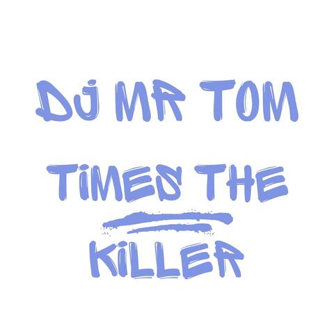 Times the Killer
