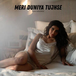 Meri Duniya Tujhse