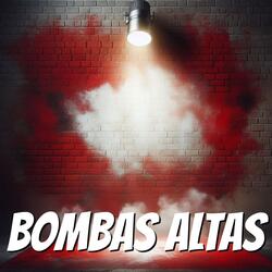 bombas altas