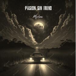 Pasion Sin Freno
