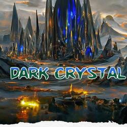 Dark Crystal