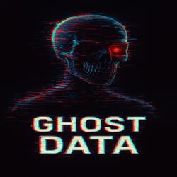 GHOST DATA