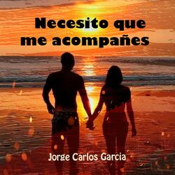Necesito que Me Acompañes