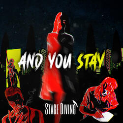 And You Stay