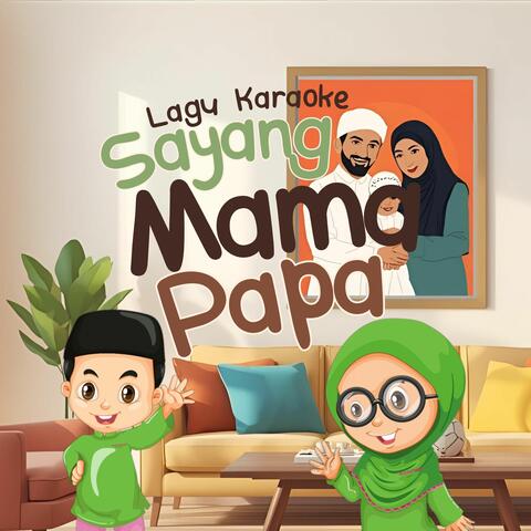 Lagu Karaoke Sayang Mama Papa