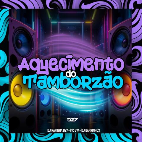AQUECIMENTO DO TAMBORZÃO