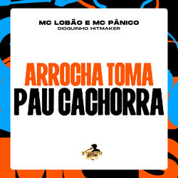 Arrocha Toma Pau Cachorra