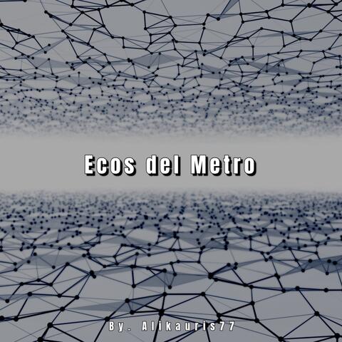 Ecos del Metro
