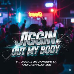 Jiggin Out My Body (Remix)