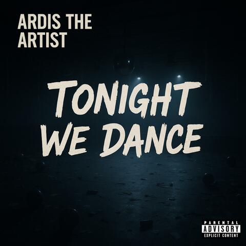 Tonight We Dance