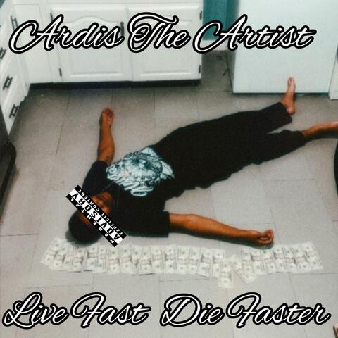 Live Fast Die Faster