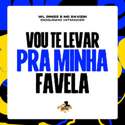 Vou te Levar pra Minha Favela