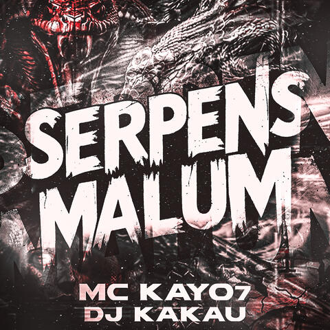 SERPENS MALUM