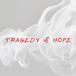 Tragedy & Hope
