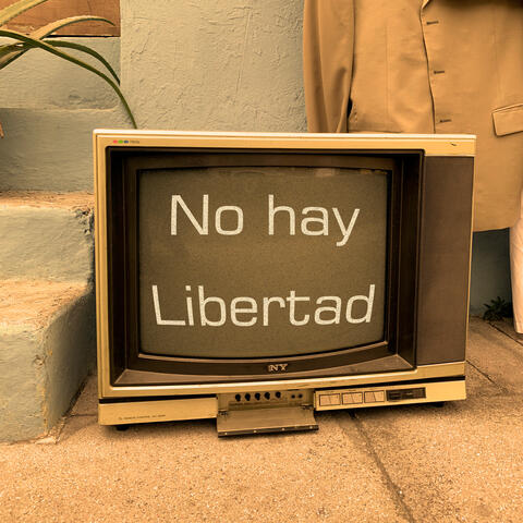 No hay libertad