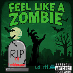 Feel Like A Zombie