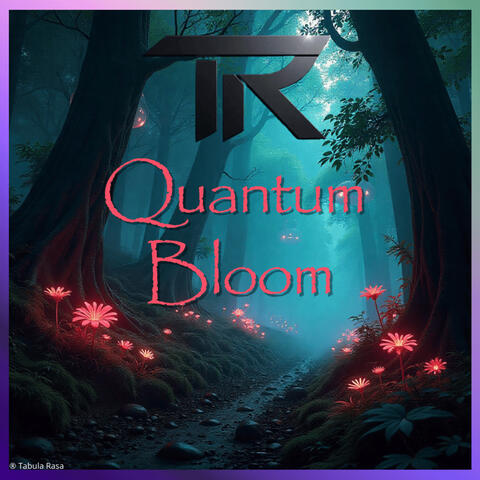 Quantum Bloom