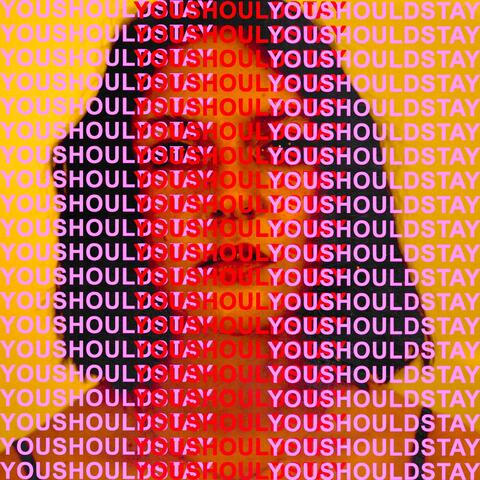 youshouldstay