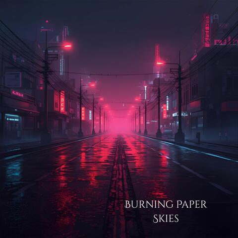 Burning Paper Skies
