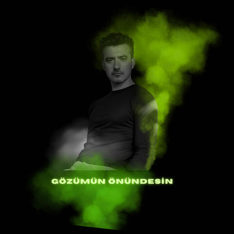 Gözümün Önündesin