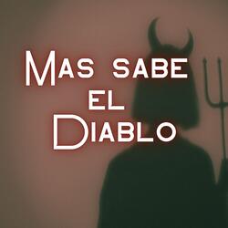 Mas Sabe el Diablo