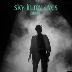 sky in my eyes