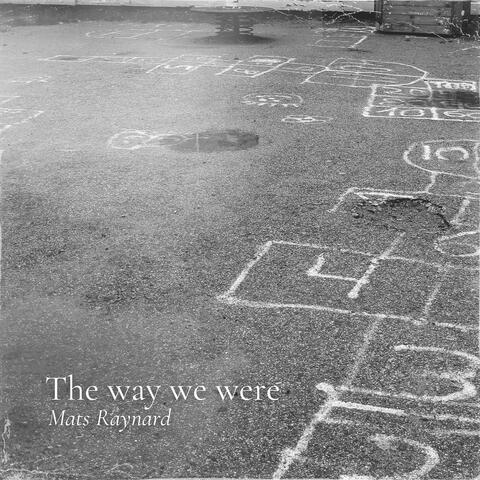 The way we were