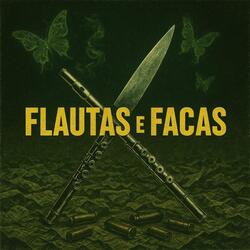 Flautas e facas