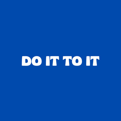do it to it