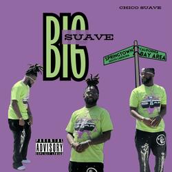 BIG Suave’