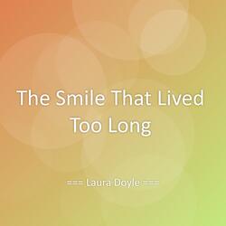 The Smile That Lived Too Long