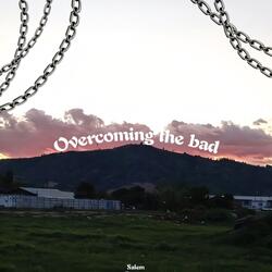 Outro: The bad is gone