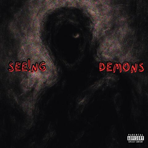 see!ng demons