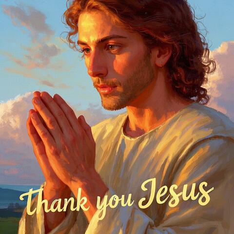 Thank You, Jesus