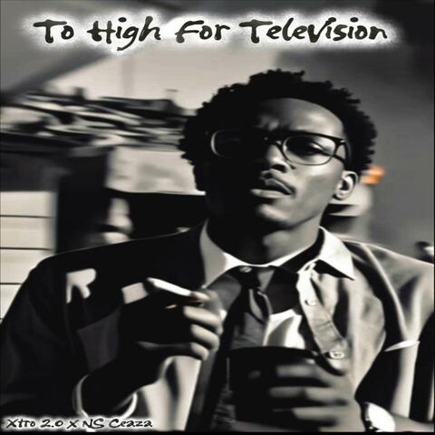 To High For Television