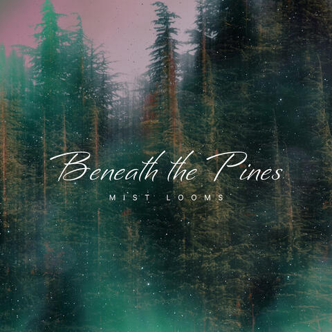 Beneath the Pines